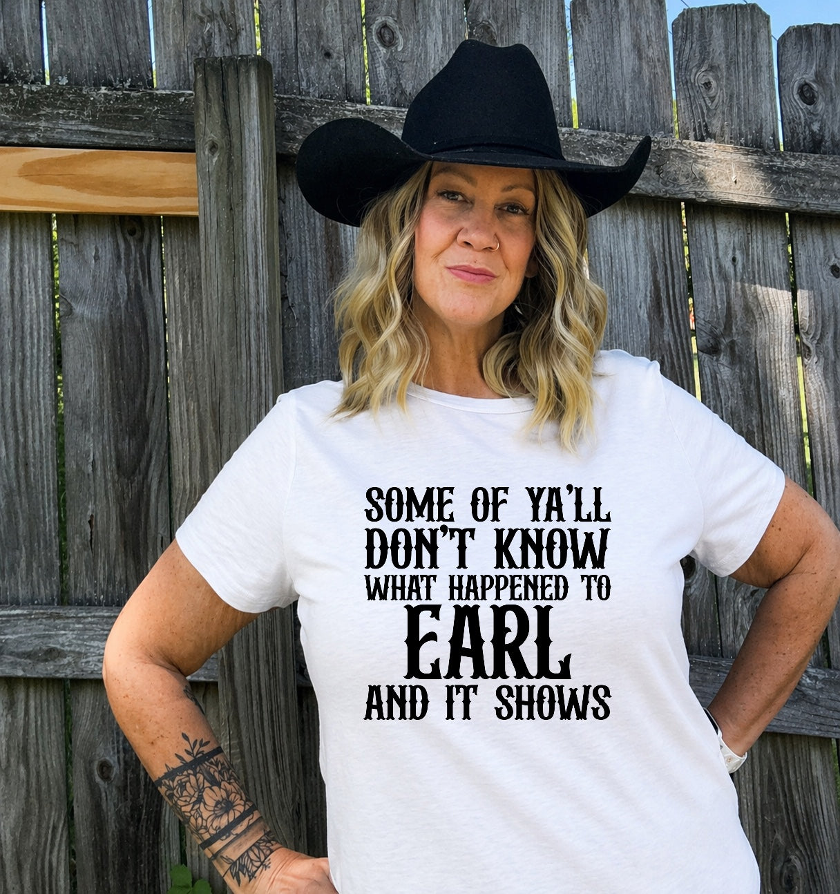 Some of Yall Dont Know What Happened to Earl Shirt Funny Western Graphic Tee Country Sass Shirt Cowgirl Tee Southern Humor Shirt